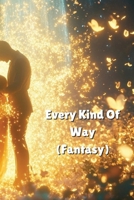 Every Kind Of Way B0DT4Q8QQH Book Cover