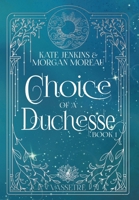 Choice of a Duchesse (Vassetre) B0F4G937HQ Book Cover