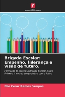 Brigada Escolar: Empenho, liderança e visão de futuro. (Portuguese Edition) 6208903459 Book Cover
