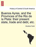 Buenos-ayres And The Provinces Of The Rio De La Plata 9356088438 Book Cover