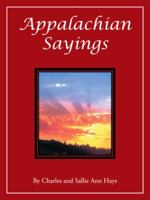 Appalachian Sayings 1466995432 Book Cover