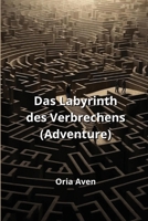 Das Labyrinth des Verbrechens (Adventure) (German Edition) 9965103550 Book Cover