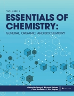 Essentials of Chemistry: General, Organic, and Biochemistry, Volume I 1793561508 Book Cover