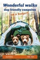 Wonderful Walks from Dog-Friendly Campsites on a Budget 1787119440 Book Cover