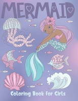 Mermaid Coloring Book For Girls: Cute Nautical Themed Color, Dot to Dot, and Word Search Puzzles Provide Hours of Fun For Creative Young Children 1695234472 Book Cover