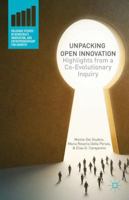 Unpacking Open Innovation: Highlights from a Co-Evolutionary Inquiry 1137359323 Book Cover