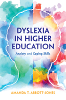 Dyslexia in Higher Education: Anxiety and Coping Skills 1009016881 Book Cover