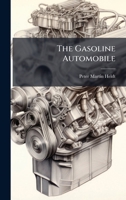 The Gasoline Automobile 1023839687 Book Cover
