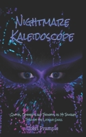 Nightmare Kaleidoscope: Quotes, Comments and Thoughts on My Journey Through the Looking Glass 1099473640 Book Cover