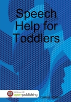 Speech Help For Toddlers 1257132415 Book Cover