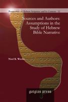 Sources and Authors: Assumptions in the Study of Hebrew Bible Narrative 146320034X Book Cover