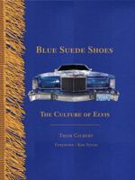 Blue Suede Shoes: The Culture of Elvis 1943876037 Book Cover