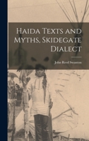 Haida Texts and Myths, Skidegate Dialect 101577816X Book Cover