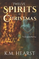 Twelve Spirits of Christmas (Tessa Lamar Novels) 1539714993 Book Cover