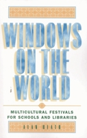 Windows on the World: Multicultural Festivals for Schools and Libraries 081083958X Book Cover