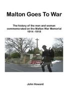 Malton Goes To War 1976418399 Book Cover