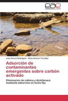 Adsorcion de Contaminantes Emergentes Sobre Carbon Activado 3848451905 Book Cover