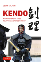 Kendo: A Comprehensive Guide to Japanese Swordsmanship 4805312319 Book Cover