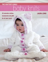The Knitter's Bible - Simple Baby Knits 0715337661 Book Cover