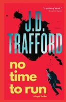 No Time To Run: A legal thriller B0C9S8B3C3 Book Cover