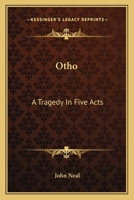 Otho: A Tragedy In Five Acts 0548288984 Book Cover