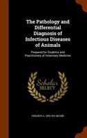 The Pathology And Differential Diagnosis Of Infectious Diseases Of Animals 9354005578 Book Cover