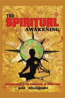 The Spiritual Awakening: Entanglement in the Dimensions of Space-Time 154343794X Book Cover