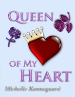 Queen of My Heart 1477573763 Book Cover