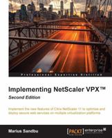 Implementing NetScaler VPX 1785288989 Book Cover