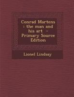 Conrad Martens: The Man and His Art 1016421184 Book Cover