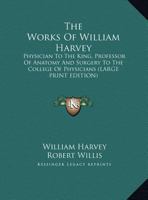 The Works of William Harvey, M.D 1016214588 Book Cover
