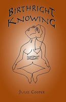 Birthright Knowing 1087886228 Book Cover