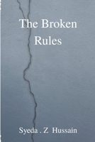 The Broken Rules B0GWNQ4S8H Book Cover