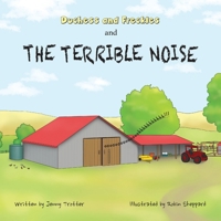 Duchess and Freckles and the Terrible Noise 0648467651 Book Cover
