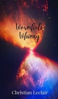 Wormhole Whimsy 180567918X Book Cover