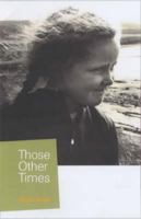 Those Other Times 1841580597 Book Cover