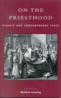 On the Priesthood: Classic and Contemporary Texts 0742514951 Book Cover