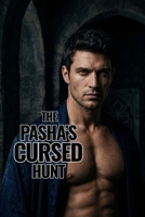 The Pasha's Cursed Hunt: Some prey are worth being devoured by (The Pasha Hunting Zombies) B0HD5BC9P8 Book Cover