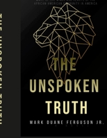 The Unspoken Truth B091J6JWDZ Book Cover