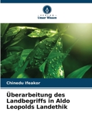 Überarbeitung des Landbegriffs in Aldo Leopolds Landethik (German Edition) 6207574761 Book Cover