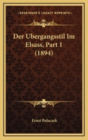 Der Ubergangsstil Im Elsass, Part 1 (1894) 1160424780 Book Cover