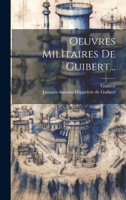 Oeuvres Militaires De Guibert... 1021426474 Book Cover