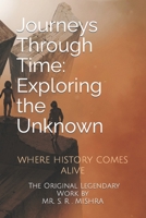 Journeys Through Time: Exploring the Unknown B0C5PJF8SG Book Cover