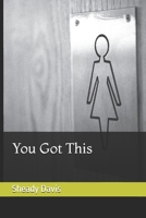 You Got This 1795542624 Book Cover