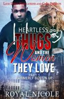 Heartless Thugs and the Women They Love 1546670548 Book Cover