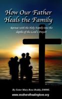 How Our Father Heals the Family (Healing Love) 0997354631 Book Cover