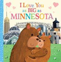 I Love You as Big as Minnesota: A Sweet Love Board Book for Toddlers with Baby Animals, the Perfect Shower Gift! 1728244080 Book Cover