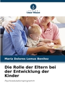 Die Rolle der Eltern bei der Entwicklung der Kinder: Psychoedukationsprogramm 6206355810 Book Cover