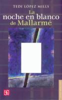 La Noche En Blanco de Mallarme 9681677994 Book Cover