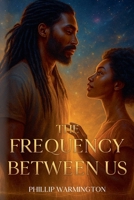 The Frequency Between Us B0FF3S3T5W Book Cover
